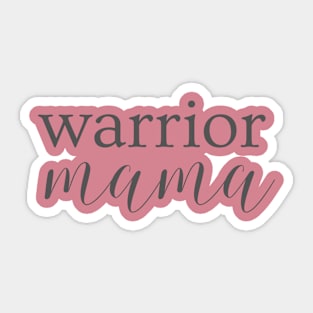 Warrior Mama Sticker